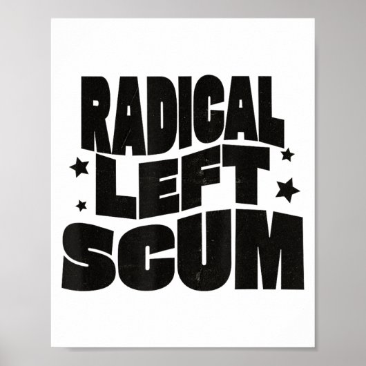 Radical Left S Funny Sarcastic Quote  ポスター (正面)