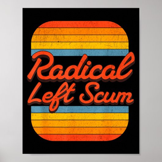 Radical Left S Funny Sarcastic Quote ポスター (正面)