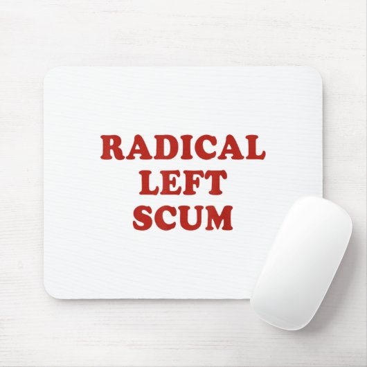 Radical Left S Funny Sarcastic Quote  マウスパッド (マウス)