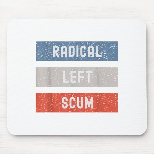 Radical Left S Funny Sarcastic Quote  マウスパッド (正面)