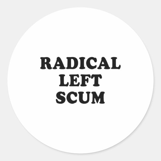 Radical Left S Funny Sarcastic Quote ラウンドシール (正面)