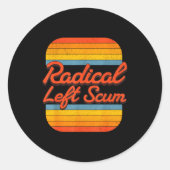 Radical Left S Funny Sarcastic Quote  ラウンドシール (正面)