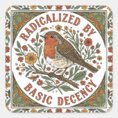 Radicalized by Basic Decency Bird Illustration  スクエアシール (正面)