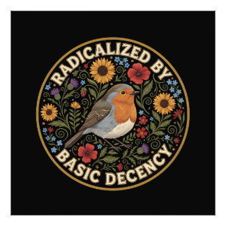Radicalized by Basic Decency Birds lovers フォトプリント