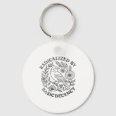 Radicalized By Basic Decency Feminist Men Women Sq キーホルダー (正面)