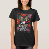 Radicalized By Basic Decency Floral Bird Statement Tシャツ (正面)