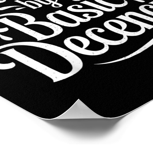 Radicalized By Basic Decency Funny Protest Women M ポスター (角)