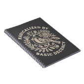 Radicalized By Basic Decency Political Protest  ノートブック (右側)