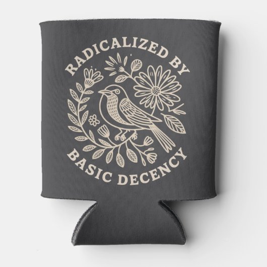 Radicalized By Basic Decency Political Protest 缶クーラー (正面)