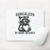 Radicalized By Basic Decency Resistance Funny Racc マウスパッド (マウス)
