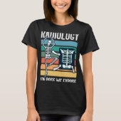 Radiologic technologist radiology xray technologis tシャツ (正面)