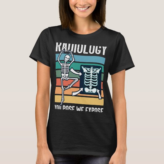 Radiologic technologist radiology xray technologis tシャツ (正面)