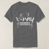Radiology Xray Skeleton Squad Funny Radiologist  Tシャツ (デザイン正面)