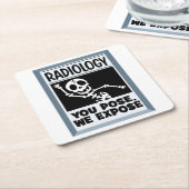 Radiology You Pose We Expose We Expose Coaster スクエアペーパーコースター (アングル)