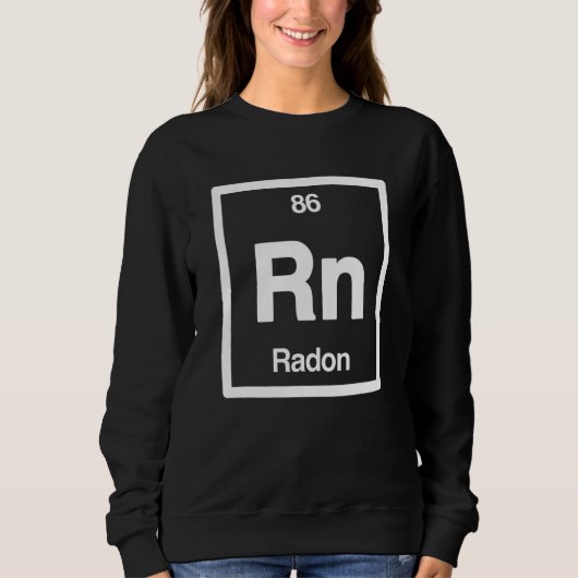 Radon  Rn  Periodic Table of Elements  Science スウェットシャツ (正面)