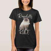 Ragdolls Rule Ragdoll Cat Owner Tシャツ (正面)