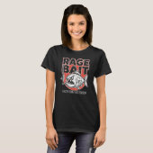 Rage Bait, Don’t Feed The Trolls Tシャツ (正面フル)
