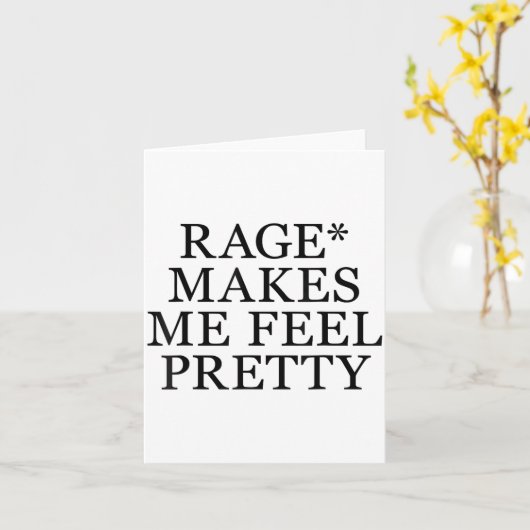 Rage Makes Me Feel Pretty Funny Humor Saying, Sarc カード (黄色い花)