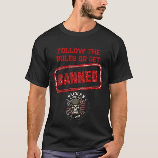 Raider’s Wasteland Get Banned T-Shirt Tシャツ (正面)