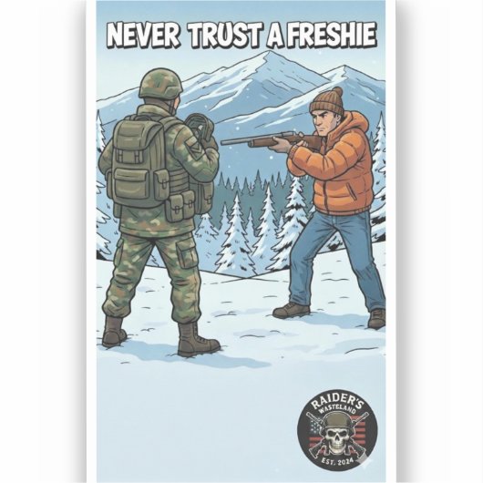 Raider’s Wasteland Never Trust A Freshie Sticker シール (正面)