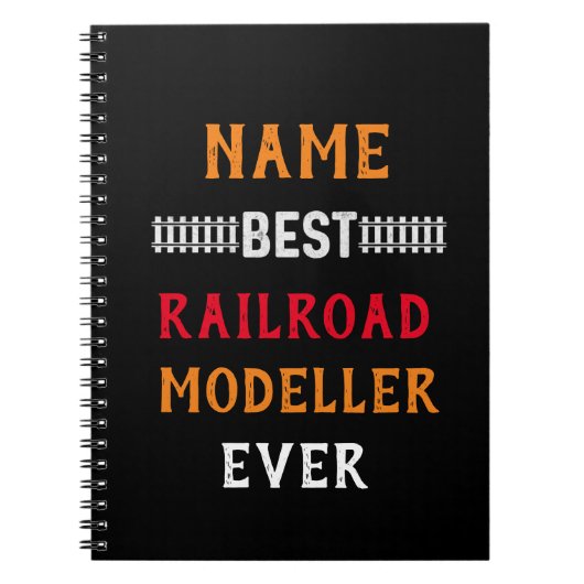 Railroad 最高の Modeler Ever (Change Name文字) ノートブック (正面)