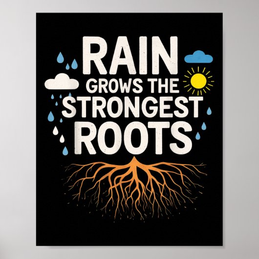 Rain Grows The Strongest Roots Resilience Motivati ポスター (正面)