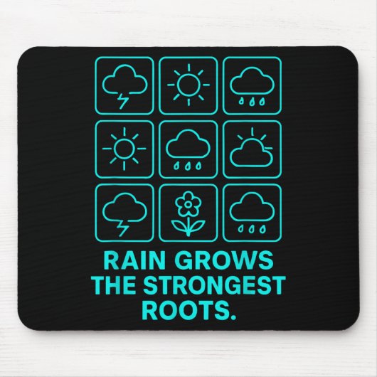 Rain Grows The Strongest Roots Resilience Motivati マウスパッド (正面)