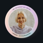 Rainbow Custom Employee Photo ID Template 缶バッジ<br><div class="desc">A custom employee photo button for work, school, or classroom use, so students can see you smiling without a mask on. Custom text templates for name and the phrase "me without my mask." Also includes a personalized photo template so you can easily add your own photo. Rainbow unicorn holographic background...</div>