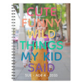 Rainbow Cute Funny Wild Things My Kid Said Photo ノートブック (正面)