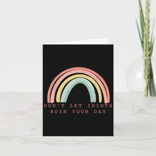 Rainbow Don’t Let Idiots Ruin Your Day Happy Insra カード (正面)