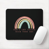 Rainbow Don’t Let Idiots Ruin Your Day Happy Insra マウスパッド (マウス)