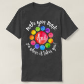 Rainbow Dot Day Make Your Mark See Where It Takes Tシャツ (デザイン正面)