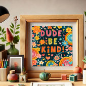 Rainbow Floral Dude Be Kind Inspirivity ポスター