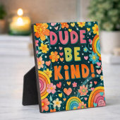 Rainbow Floral Dude Be Kind Inspirivity Plaque フォトプラーク