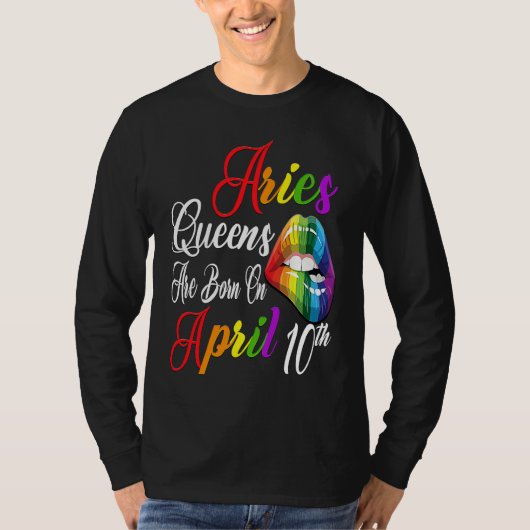 Rainbow Lips Queens are Born on April 10th Team Ar Tシャツ (正面)
