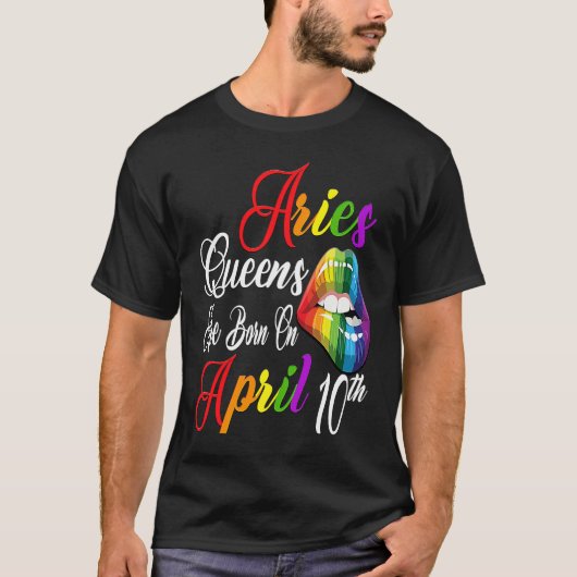 Rainbow Lips Queens are Born on April 10th Team Ar Tシャツ (正面)