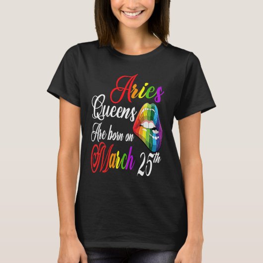 Rainbow Lips Queens are Born on March 25th Team Ar Tシャツ (正面)
