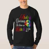 Rainbow Lips Queens are Born on March 27th Team Ar Tシャツ (正面)