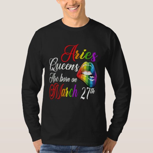 Rainbow Lips Queens are Born on March 27th Team Ar Tシャツ (正面)