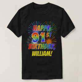 Rainbow Look HAPPY 91ST誕生日、Fireworks +名前 Tシャツ