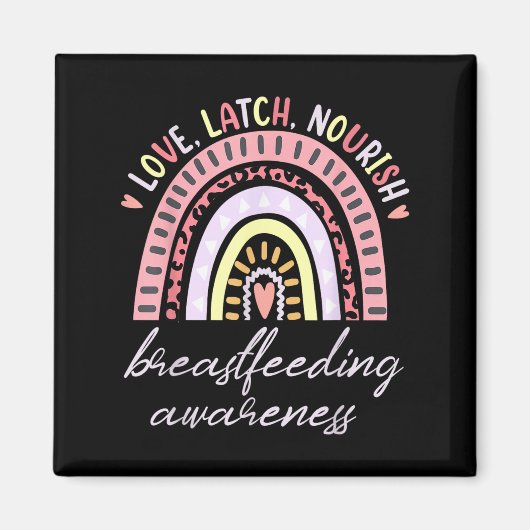 Rainbow Love Latch Nourish Breastfeeding Awareness マグネット (正面)