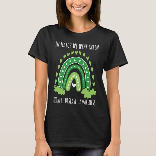 Rainbow March We Wear Green Ribbon Kidney Disease  Tシャツ (正面)