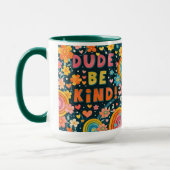 Rainbow Unique Dude Be Kind Inspirivity Kindness マグカップ (左)