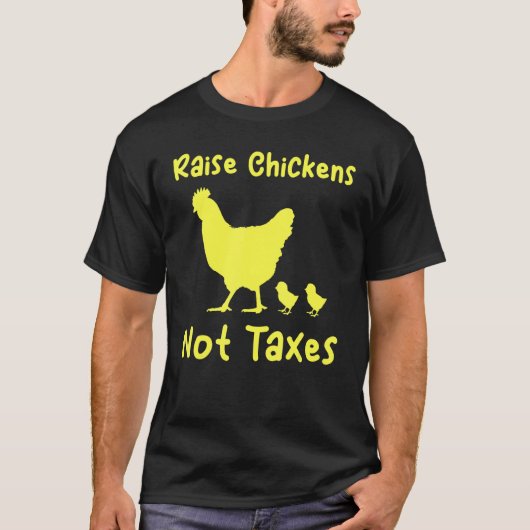 Raise Chickens Not Taxes Libertarian Homestead Ran Tシャツ (正面)