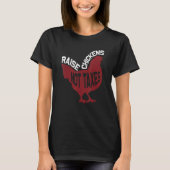 Raise Chickens Not Taxes Tシャツ (正面)