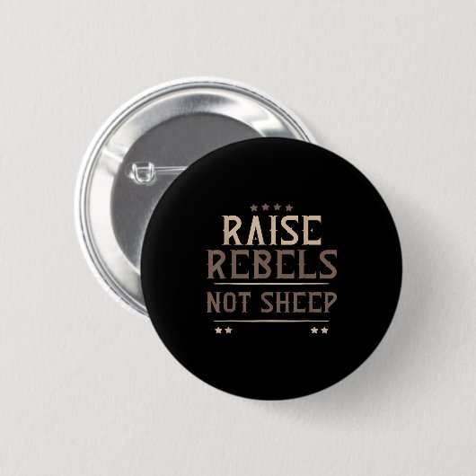 Raise Rebels Not Sheep Independent Motivation -  缶バッジ (正面&裏面)