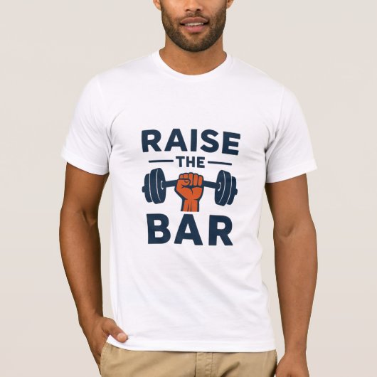 Raise the Bar – Motivational Fitness Quote Design Tシャツ (正面)