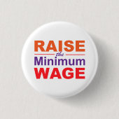 Raise the Minimum Wage 缶バッジ (正面)