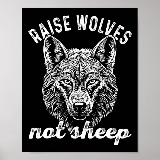 Raise Wolves Not Sheep American Conservative Paren ポスター (正面)