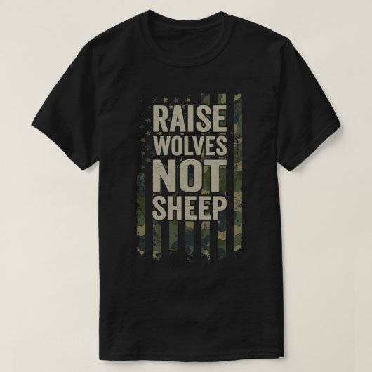 Raise Wolves Not Sheep  Patriotic Mom Dad Camo  ON Tシャツ (デザイン正面)